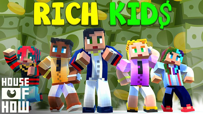 Rich Kids on the Minecraft Marketplace by House of How