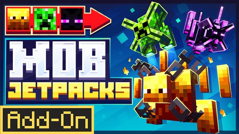 Mob Jetpacks Add-On on the Minecraft Marketplace by King Cube