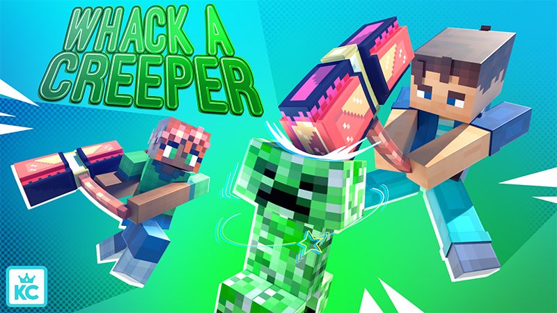 Whack a Creeper