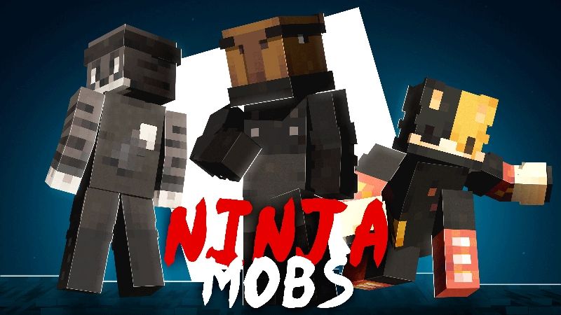 Ninja Mobs