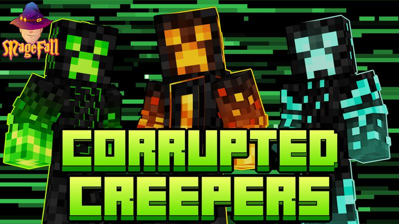 Corrupted Creepers