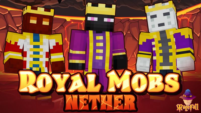 Royal Mobs: Nether