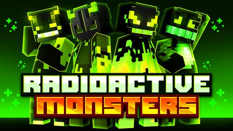 Radioactive Monsters