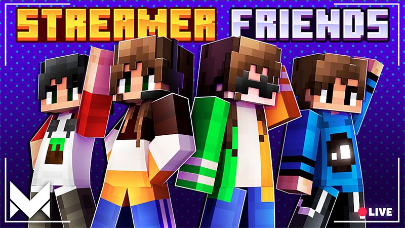 Streamer Friends on the Minecraft Marketplace by Meraki