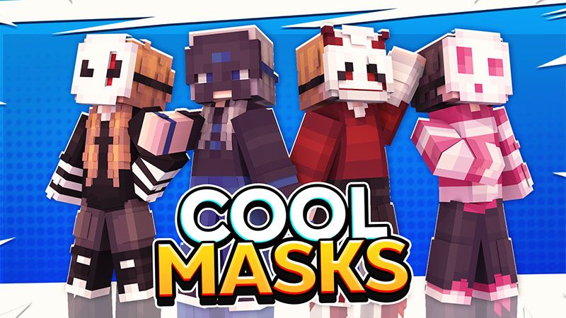 Cool Masks