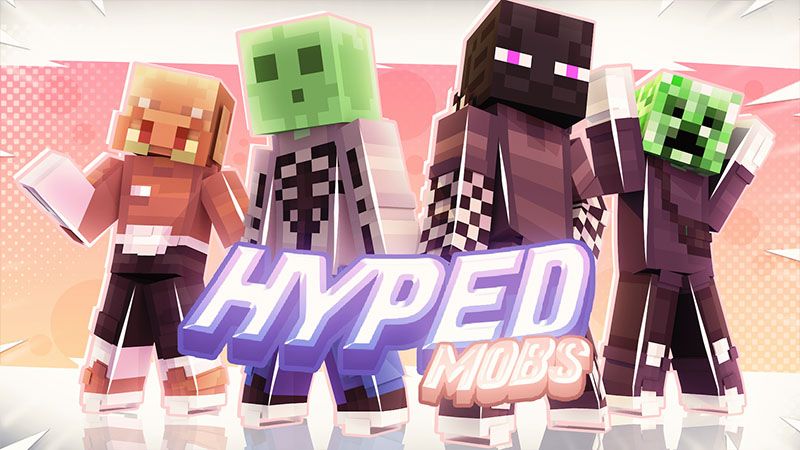 Hyped Mobs on the Minecraft Marketplace by Mine-North