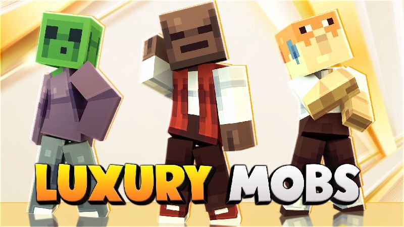 Luxury Mobs