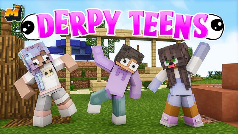 Derpy Teens on the Minecraft Marketplace by Mineplex