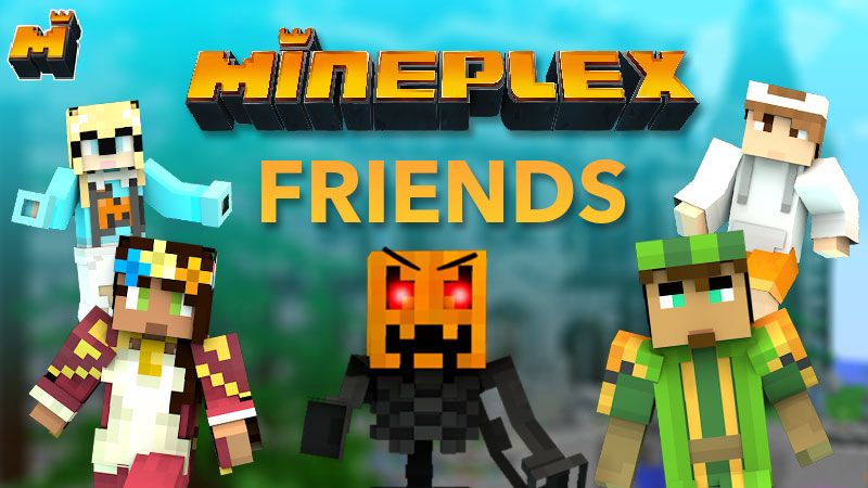 Mineplex Friends