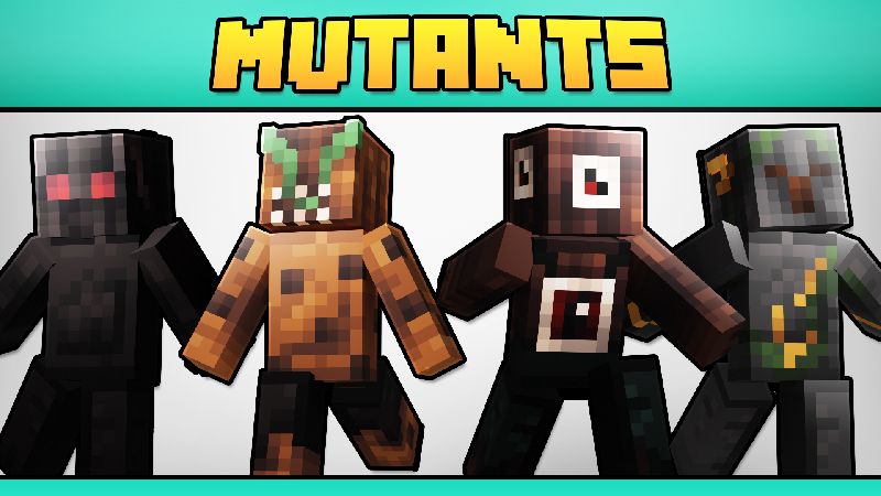 MUTANTS