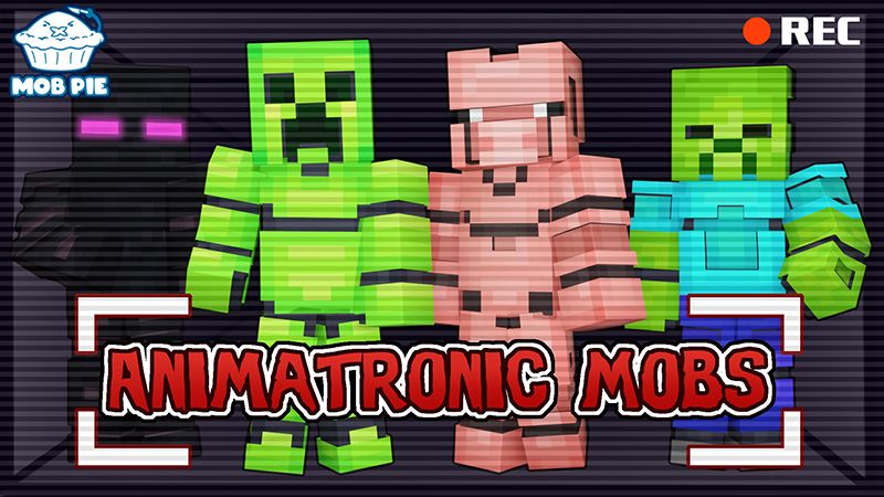 Animatronic Mobs