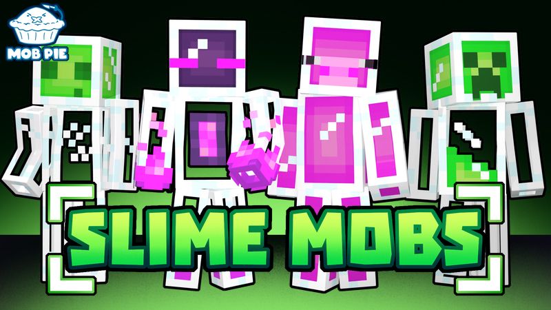 Slime Mobs