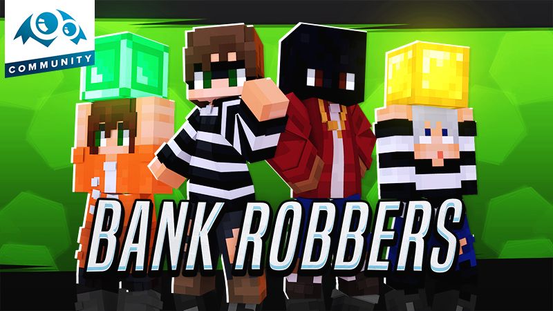 Bank Robbers on the Minecraft Marketplace by Monster Egg Studios