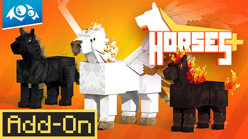 Horses+ on the Minecraft Marketplace by Monster Egg Studios