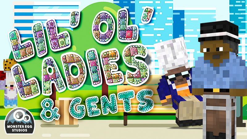 Lil' Ol' Ladies & Gents on the Minecraft Marketplace by Monster Egg Studios