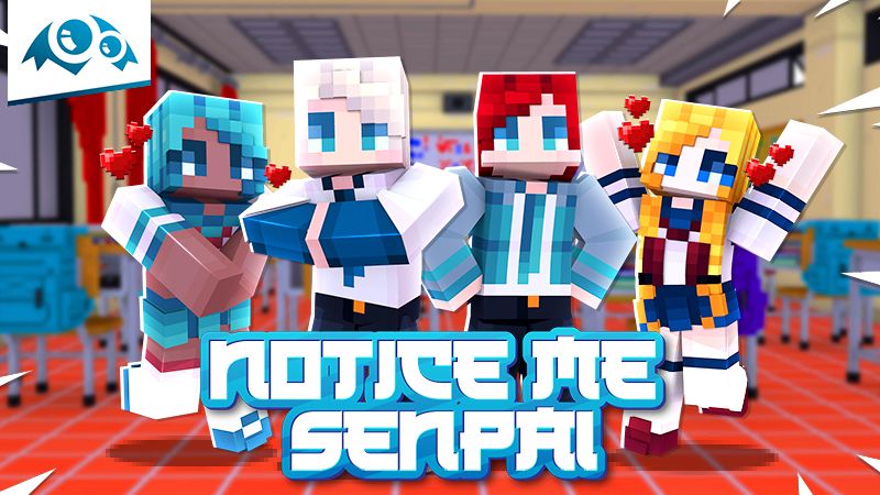 Notice Me Senpai! on the Minecraft Marketplace by Monster Egg Studios