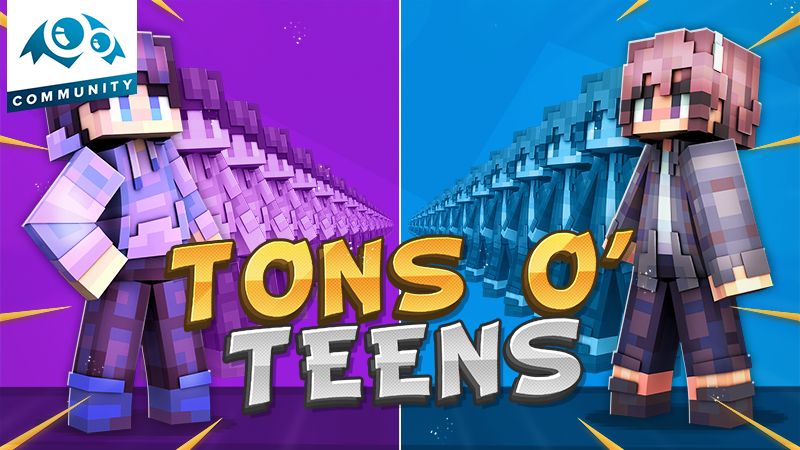 Tons o' Teens