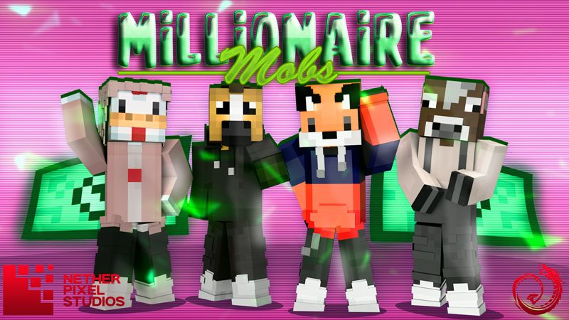 Millionaire Mobs on the Minecraft Marketplace by Netherpixel