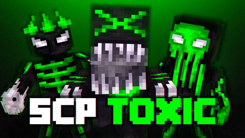 SCP TOXIC