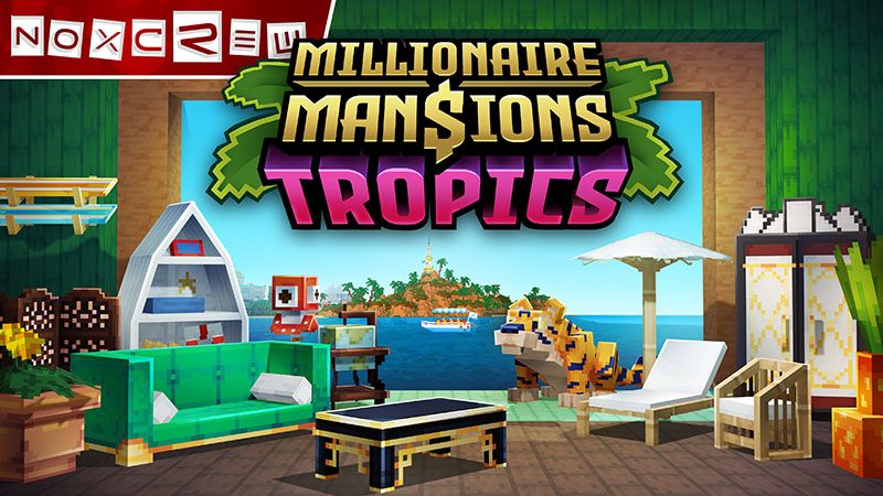 Millionaire Mansions: Tropics on the Minecraft Marketplace by Noxcrew