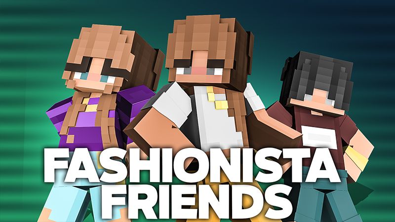 Fashionista Friends on the Minecraft Marketplace by Odyssey Builds