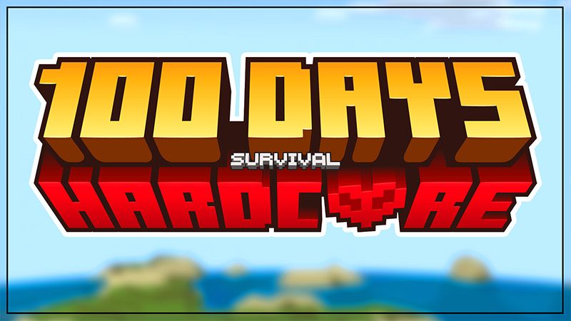 100 DAYS HARDCORE SURVIVAL!