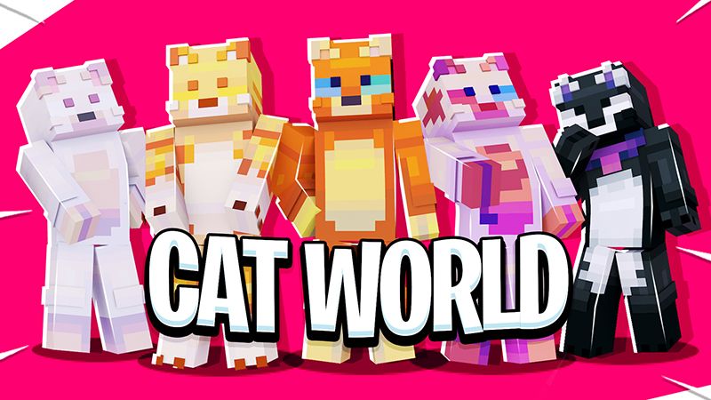 CAT WORLD on the Minecraft Marketplace by Pickaxe Studios