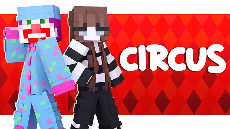 CIRCUS on the Minecraft Marketplace by Pickaxe Studios