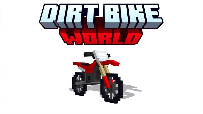 DIRT BIKE World on the Minecraft Marketplace by Pickaxe Studios