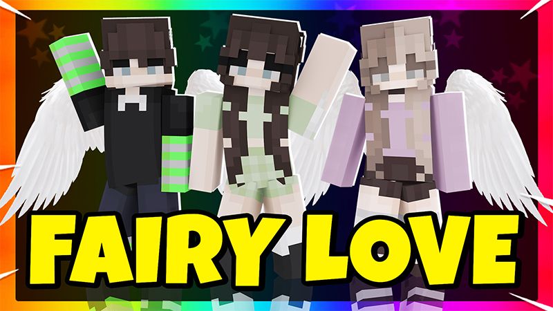 FAIRY LOVE on the Minecraft Marketplace by Pickaxe Studios