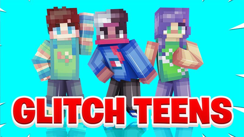 GLITCH TEENS on the Minecraft Marketplace by Pickaxe Studios