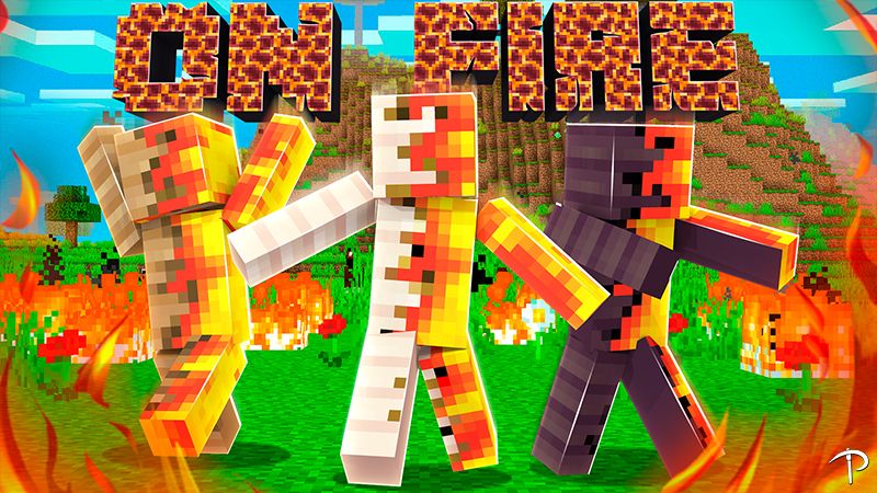 ON FIRE on the Minecraft Marketplace by Pickaxe Studios