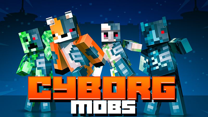 Cyborg Mobs