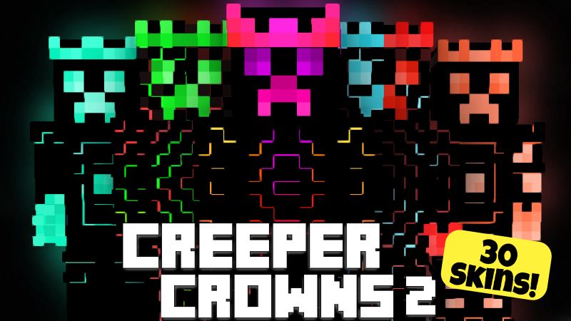 Creeper Crowns 2