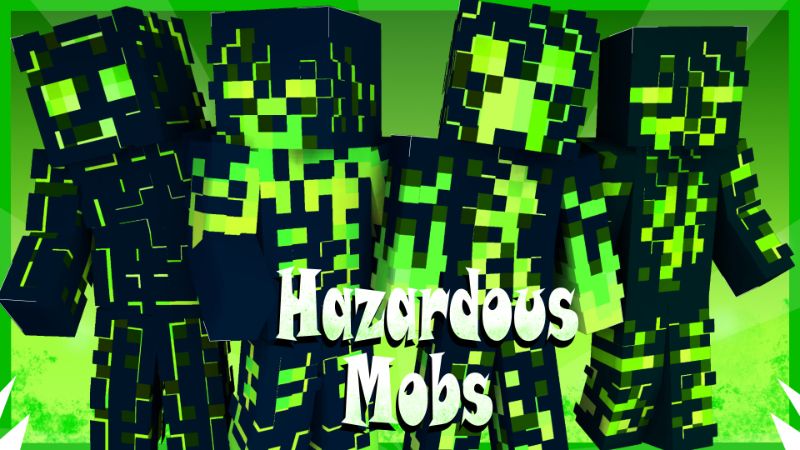 Hazardous Mobs