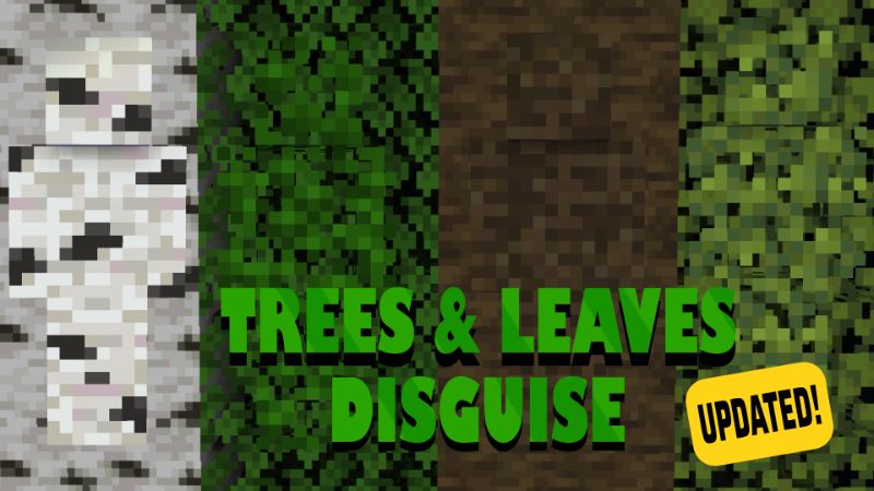 Trees & Leaves Disguise on the Minecraft Marketplace by pixelationz-studios