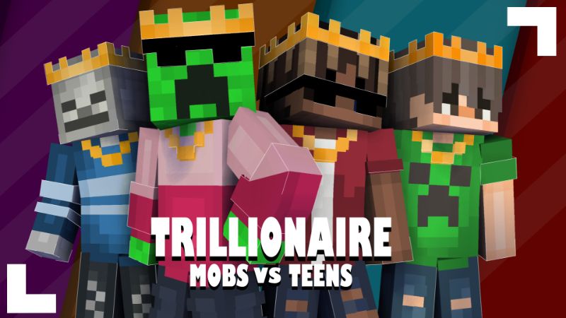 Trillionaire Mobs vs Teens