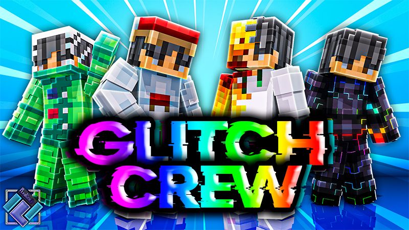 Glitch Crew