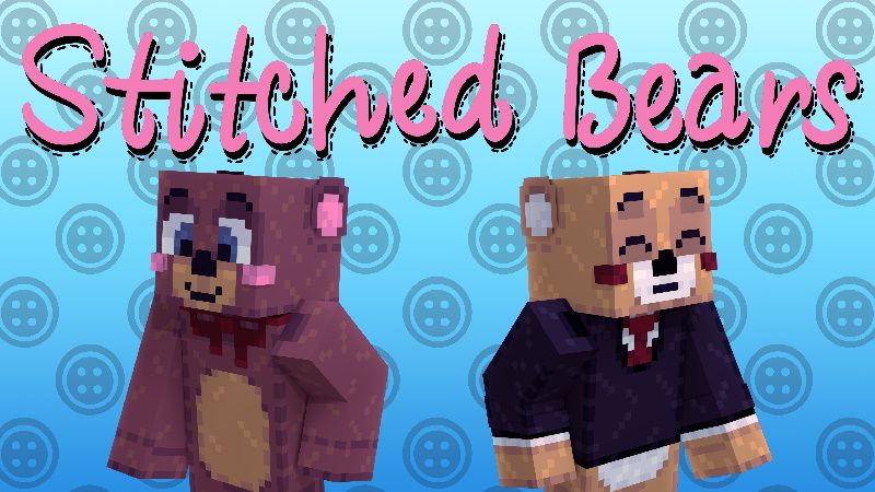 Stitched Bears on the Minecraft Marketplace by Pixels & Blocks