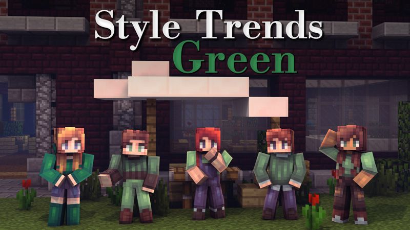 Style Trends Green on the Minecraft Marketplace by Pixels & Blocks