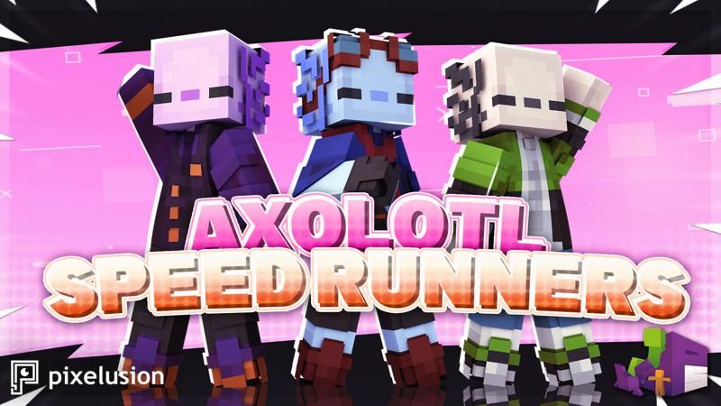 Axolotl SpeedRunners on the Minecraft Marketplace by Pixelusion