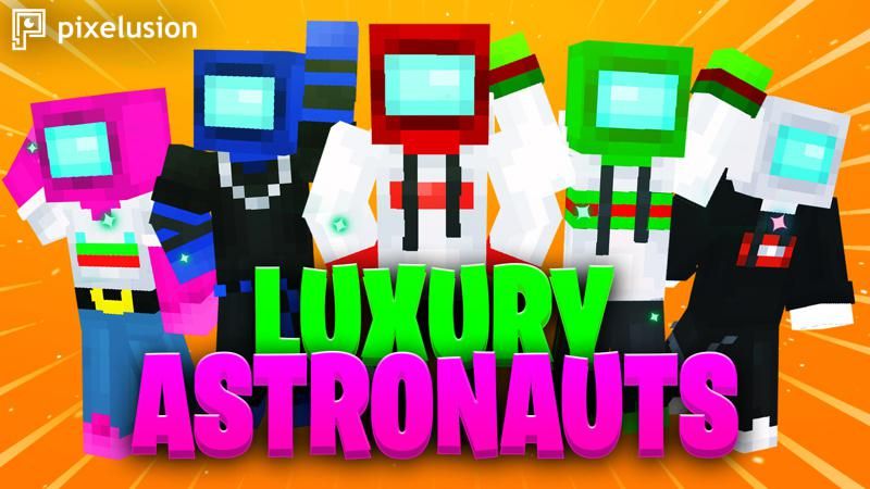 Luxury Astronauts