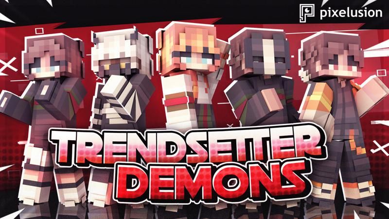 Trendsetter Demons on the Minecraft Marketplace by Pixelusion