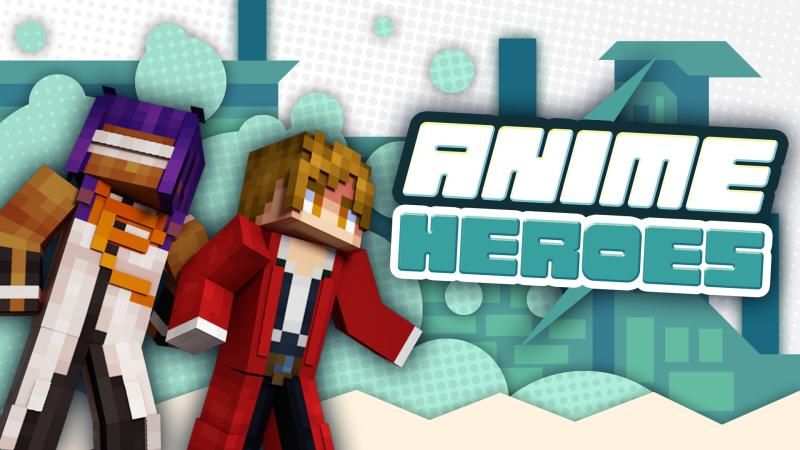 Anime Heroes on the Minecraft Marketplace by Podcrash