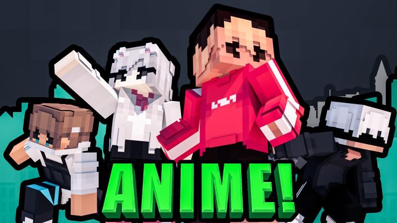 Anime! on the Minecraft Marketplace by Podcrash