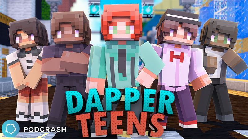 Dapper Teens on the Minecraft Marketplace by Podcrash