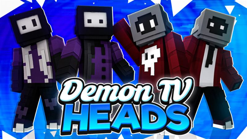 Demon TV Heads