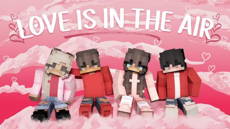 Love is in the Air on the Minecraft Marketplace by Podcrash