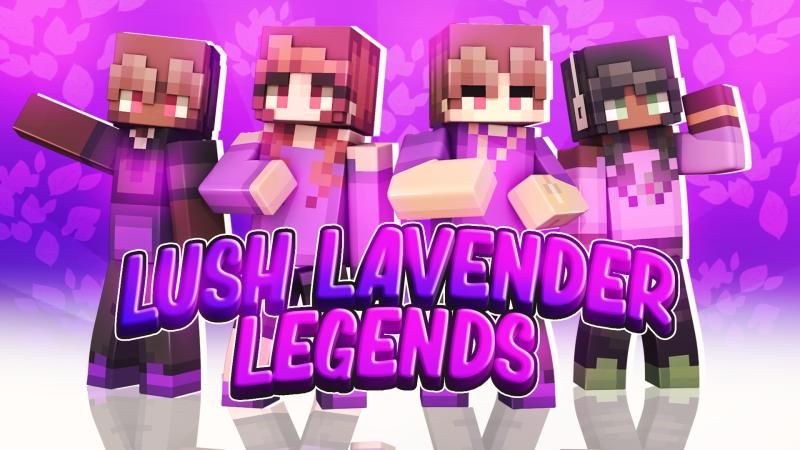 Lush Lavender Legends