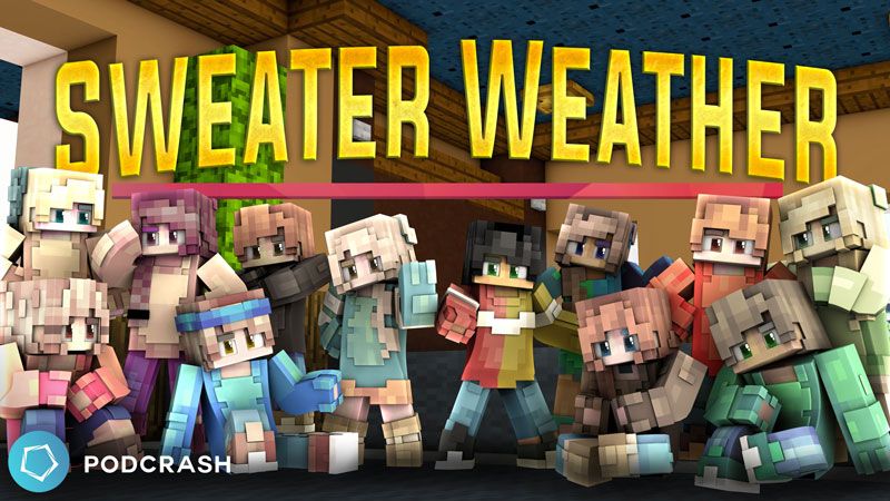 Sweater Weather on the Minecraft Marketplace by Podcrash